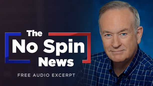 O'Reilly Grades the Dem Debate: Trump Wins the Night - Special Friday 'No Spin News'