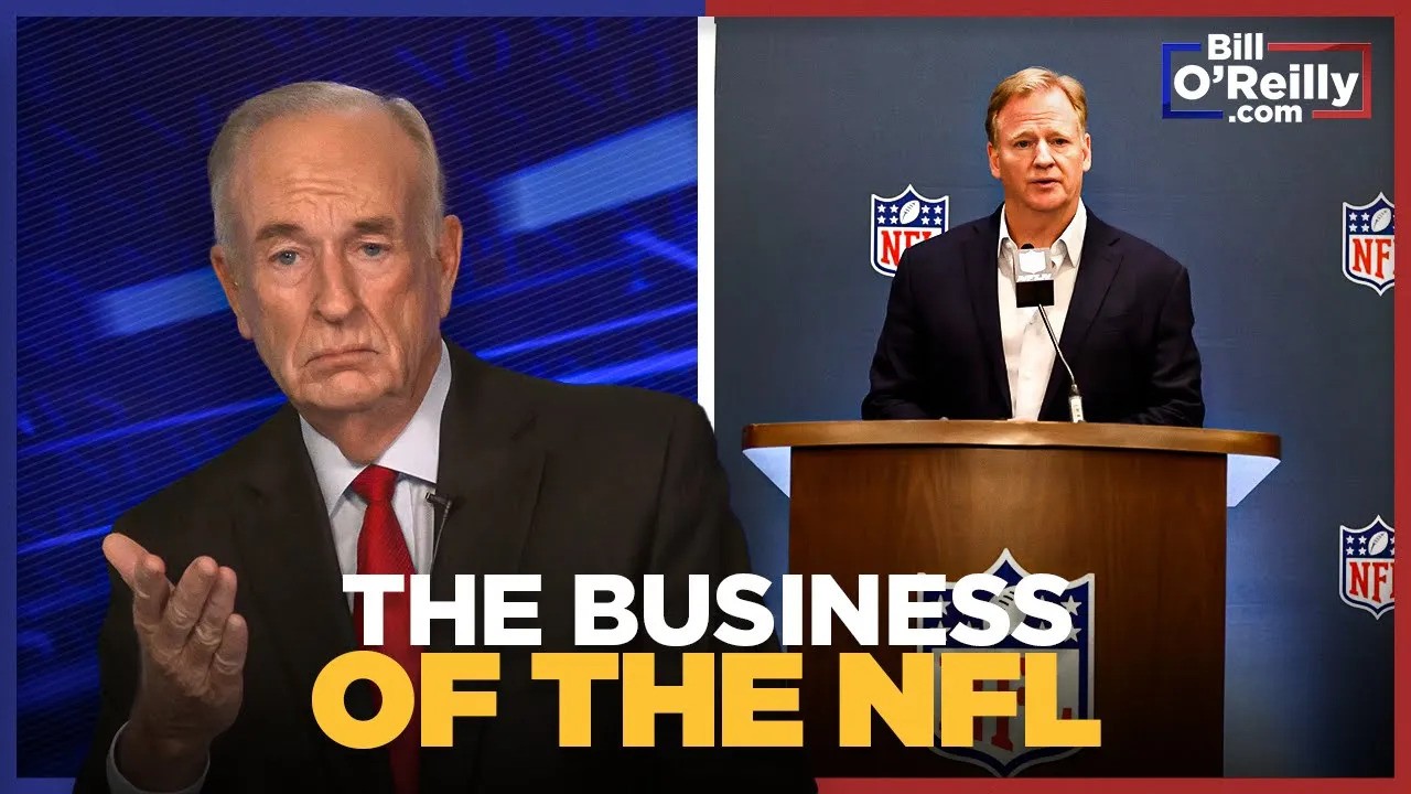 Bill O'Reilly Tackles the NFL and the Business it Generates