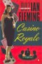 Casino Royale: A James Bond Novel</A> by Ian Fleming