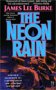 The Neon Rain</A> by James Lee Burke