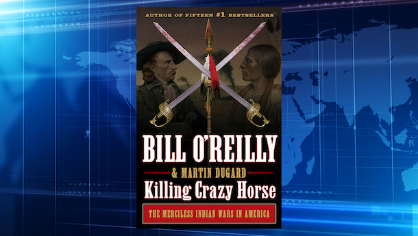 O'Reilly discusses Killing Crazy Horse with Newt Gingrich