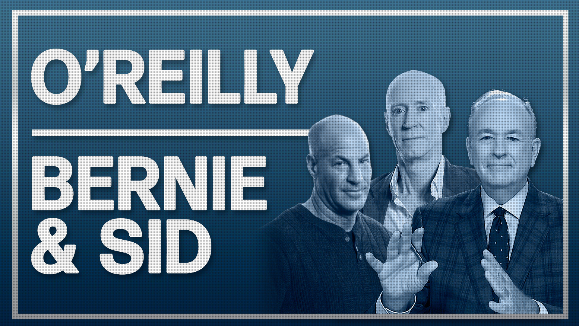 Listen: O'Reilly, Bernie, & Sid on Killing A Killer