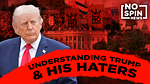 Understanding Trump & His Haters